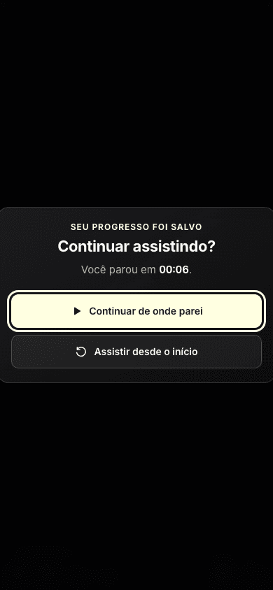 Tela do player em celular com as ações Continuar de onde parei e Assistir desde o início